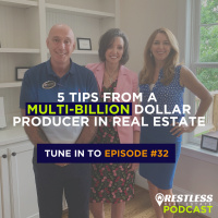 32: 5 Tips From A Multi-Billion Dollar Producer In Real Estate