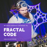 Within Earshot #4 Fractal Code
