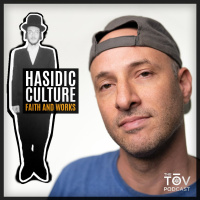 Hasidic Culture: Faith and Works