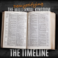 Demystifying the Millennial Kingdom: The Timeline