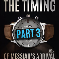 The Timing of Messiahs Arrival: Part 3