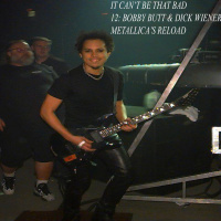 12: Bobby Butt  Dick Wiener (Metallica - ReLoad)