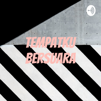 Tempatku Bersuara