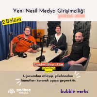 [Podbee Media Kurucu Ortağı Candost Bayraktar] - Yeni Nesil Medya Girişimciliği Serisi #2