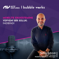 Aktif Ventures’ın mobilite uygulaması indiBindi, Mobilite Superapp’i olmanın önemi ve geleceği [Aktif Ventures Mobilite Çözümleri Müdürü Furkan Çakmak] #4