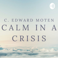 Calm in a Crisis - Time to Live the Calm we Speak