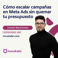 Escalar campañas en Meta Ads sin quemar presupuesto (Manel Gómez)