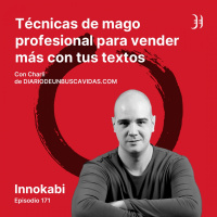 171# Técnicas de mago para vender más - Entrevista a Charli (diariodeunbuscavidas.com)