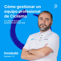 175# Cómo gestionar un equipo de ciclismo profesional - Entrevista a Miguel Grávalos (Movistar Team)