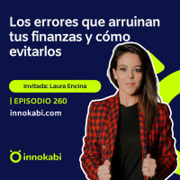 Libertad financiera sin excusas. Evita errores. Claves con Laura Encina