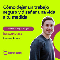 Dejar un trabajo en Microsoft y diseñar una vida a su medida con Ángel Alegre