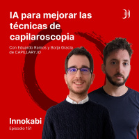 151# IA para mejorar las técnicas de capilaroscopia - Entrevista a Eduardo Ramos y Borja Gracia