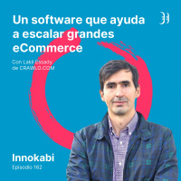 162# Crawlo. Un software para ayudarte a escalar tu eCommerce - Entrevista a Lakil Essady