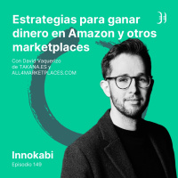 149# Estrategias para ganar dinero con Amazon y otros marketplaces - Entrevista a David Vaquerizo