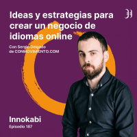 187# Ideas y estrategias para crear un negocio de idiomas online - Entrevista a Sergio Delgado (Conmovimiento)