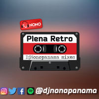 PLENA RETRO - DjNonoPanamaMixes