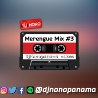 MERENGUE MIX #3 - DjNonoPanamaMixes