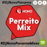 #DjNonoPanamaMixes #PerreitoMix