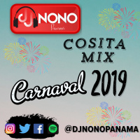 COSITA MIX DJNONOPANAMA Mixes - CARNAVAL 19