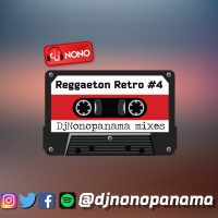 REGGAETON RETRO 4 - DjNonoPanamaMixes