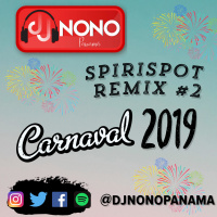 SPIRISPOT REMIX #2 DJNONOPANAMA Remix - CARNAVAL 19
