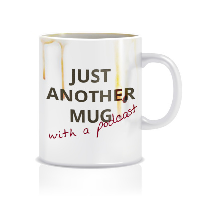 Just Another Mug With A Podcast