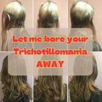 Let me bore your Trichotillomania AWAY