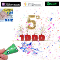#1000 5 years old Let me bore you to sleep (Jason Newland) (4th May 2023)