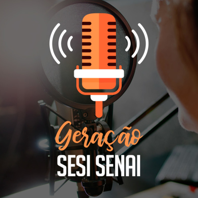 Geração Sesi Senai