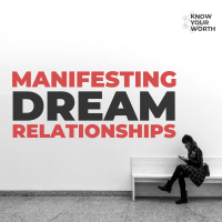 Manifesting Dream Relationships.