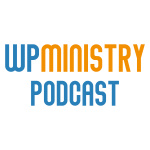 Wpministry Podcast