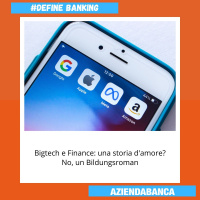 Bigtech e Finance: una storia damore? No, un Bildungsroman