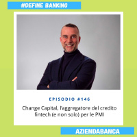 #146. Change Capital, l’aggregatore del credito fintech (e non solo) per le PMI