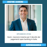 #153. Kevin.: lavorare insieme per il decollo dei pagamenti open banking in Italia