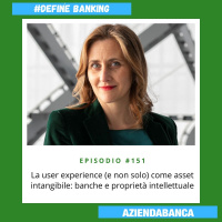 #151. La user experience (e non solo) come asset intangibile: banche e proprietà intellettuale