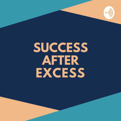 Success After Excess