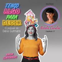 Episodio 17 - Natalia Carulias