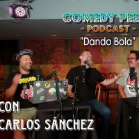 Dando Bola | con Carlos Sánchez (Comedy Peeps Podcast 2.23)