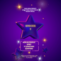 Holiday Special EP 9- Non Alcoholic Spirit- FT Jonathan Quintero