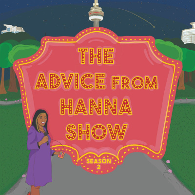Advice From Hanna Podcast