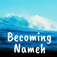 Becoming Nameh