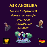 Ask Angelika Season 6 Episode 14 - German sentences for spotting dangerous animals