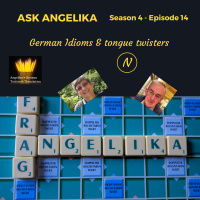 Ask Angelika Season 4 Episode 14 German Idioms and Tongue Twisters with the letter N