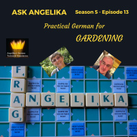 Ask Angelika Season 5 Episode 13 - Practical German for gardening