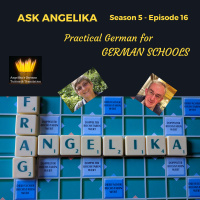 Ask Angelika Season 5 Episode 16a - Practical German for German schools