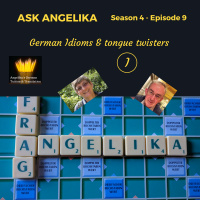Ask Angelika Season 4 Episode 9 German Idioms and Tongue Twisters with the letter I