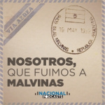Nosotros, Que Fuimos A Malvinas