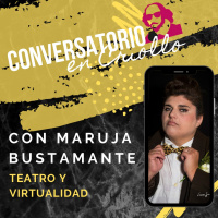 CONVERSATORIO EN CRIOLLO 1: Maruja Bustamante