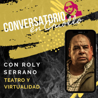 CONVERSATORIO EN CRIOLLO 2: Roly Serrano