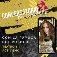 CONVERSATORIO EN CRIOLLO 4: Payuca del Pueblo